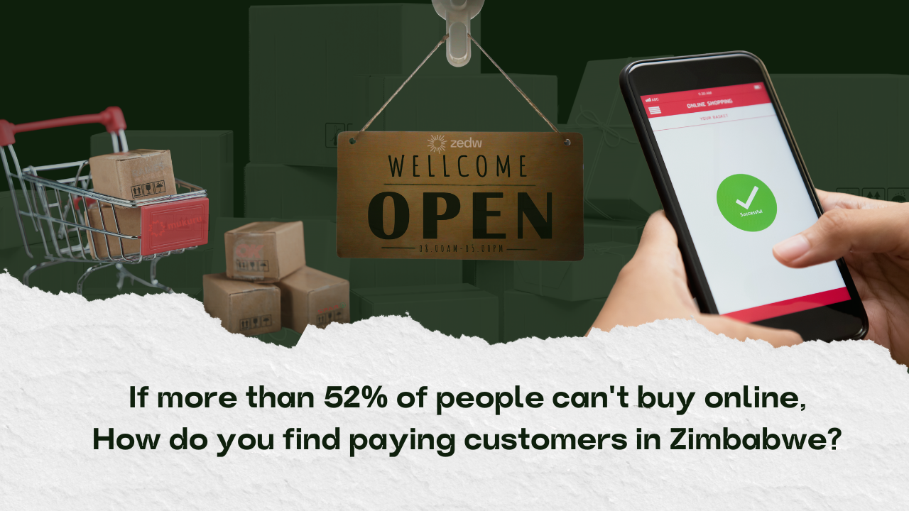 Selling online is hard in Zimbabwe: Over 52% of the population are not your customers