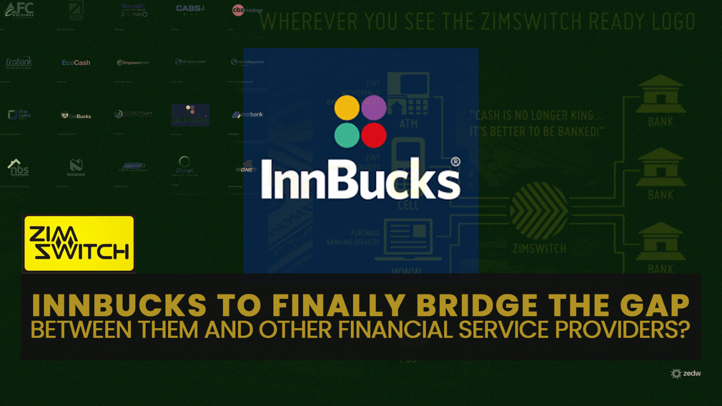 InnBucks-ZimSwitch integration to deepen: Why now and what does it mean for consumers?