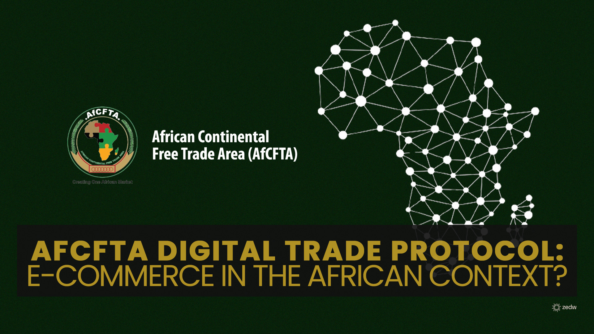 Afcfta Digital Protocol, e-commerce Africa, Africa Continental Free Trade Area, AfCFTA